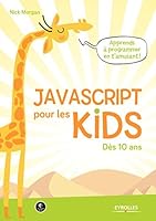 JavaScript for Kids: A Playful Introduction to Programming by Nick Morgan