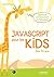JavaScript pour les kids: Dès 10 ans (French Edition)
