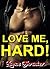 Love Me, Hard!