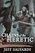 Chains of the Heretic