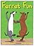 Ferret Fun