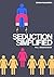 Seduction Simplified: How t...