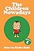 The Children Nowadays Volume 1