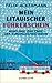 Mein litauischer Führerschein - Ausflüge zum Ende der Europäi... by Felix Ackermann