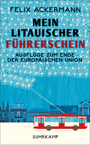 Mein litauischer Führerschein - Ausflüge zum Ende der Europäischen Union