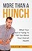 Gut Health: More Than a Hunch: What Your Gut Trying To Tell You About Your Overall Health