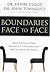Boundaries Face to Face: How to Have That Difficult Conversation You've Been Avoiding