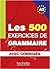 Les 500 Exercices de Grammaire A2. Livre + avec corrigés