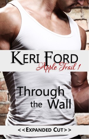 Through The Wall (An Apple Trail Novella, 1)