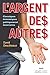 L'argent des autres: Chroni...