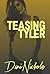 Teasing Tyler