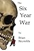The Six Year War