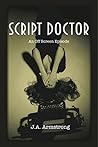 Script Doctor by J.A. Armstrong