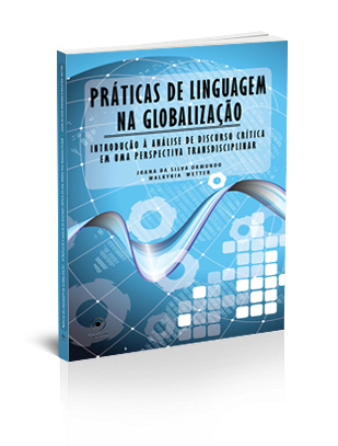 Práticas de Linguagem na Globalização: Introdução à Análise de Discurso Crítica em uma Perspectiva Transdisciplinar