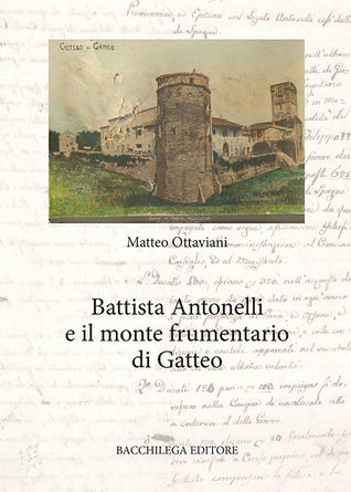 Battista Antonelli e il monte frumentario di Gatteo (Paperback)
