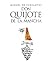 Don Quijote de la Mancha by Miguel de Cervantes Saavedra