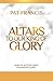 Altars to Our King of Glory by Pat Francis
