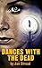 Dances with the Dead