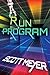 Run Program by Scott  Meyer
