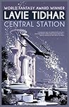 Central Station by Lavie Tidhar