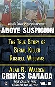 Above Suspicion: The True Story of Serial Killer Russell Williams