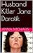 Husband Killer Jane Dorotik by Anna Michaels