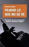 Filmar lo que no ...
