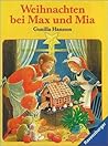 Weihnachten bei Max und Mia by Gunillla Hanson Weihnachten bei Max und Mia by Gunillla Hanson