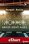 Dark Noise - Argos sieht alles: Jugendthriller ab 14 Jahre (German Edition)