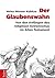 Der Glaubenswahn by Heinz-Werner Kubitza
