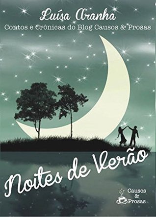 Noites de Verão: Contos e Crônicas do blog Causos & Prosas (Portuguese Edition)