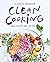 Clean Cooking ohne Gluten u...