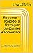 Resumo - Rápido e Devagar de Daniel Kahneman: Aprenda os principais conceitos em 15 minutos