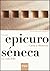 Epicuro / Séneca: Leyendo C...