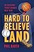 Hard to Believeland by Phil Barth