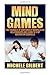 Mind Games: Free Yourself of Emotionally Manipulative Relationships and Learn to Stop Walking on Eggshells