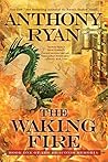 The Waking Fire by Anthony Ryan