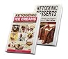 Ketosis: Ketogenic Diet: 2 in 1 Box Set: Includes over 100 Top Ketogenic Dessert and Ice Cream Recipes (diabetes, diabetes diet, paleo, paleo diet, low carb, low carb diet, weight loss Book 4)