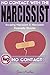 Narcissist: No Contact With The Narcissist! Escaping Narcissism & Narcissistic Personality Disorder (Narcissist, Co-dependent relationship, Narcissism, ... Manipulation, Narcissistic lover, NPD)