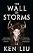 The Wall of Storms (The Dandelion Dynasty #2)