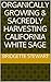 Organically Growing & Sacre...