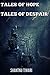 Tales of Hope, Tales of Des...