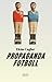 Propagandafotboll