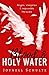Blood & Holy Water by Joynell Schultz