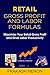Retail Gross Profit & Labour Formulas: Maximize Your Retail Gross Profit & Drive Labour Productivity