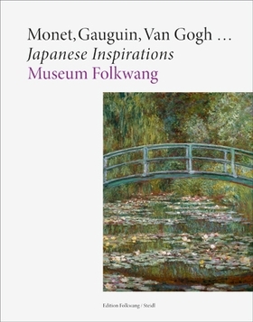 Monet, Gauguin, Van Gogh … Japanese Inspirations (Hardcover)