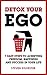 Detox Your Ego