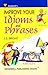 Improve Your Idioms and Phrases by J.S. Bright