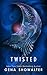 Twisted (The Intertwined Novels Book 3)