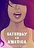 Saturday in America